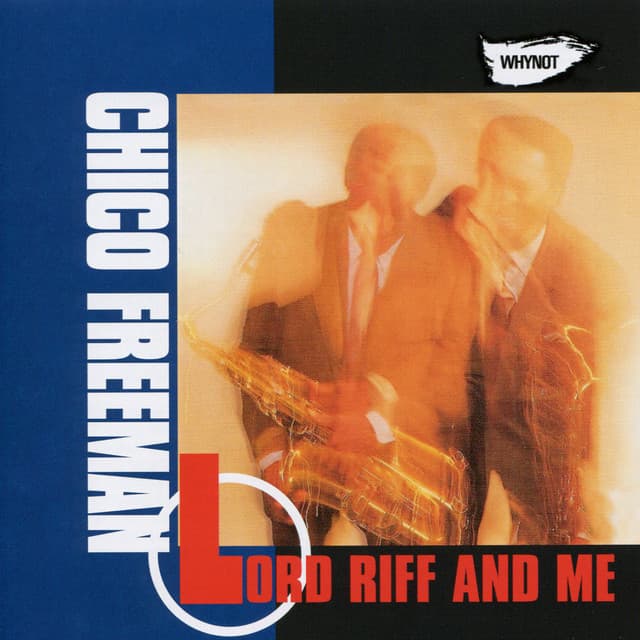 Lord Riff and Me - Chico Freeman