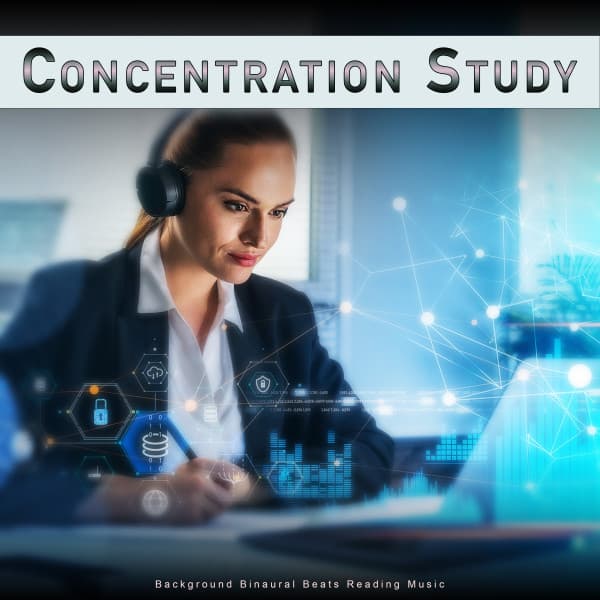Concentration Study: Background Binaural Beats Reading Music - Binaural Beats Study Music