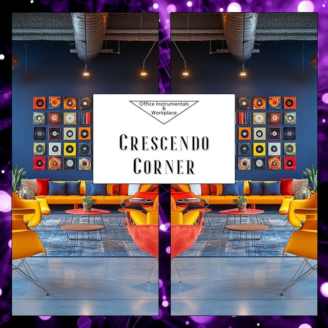 Crescendo Corner - Office Instrumentals & Workplace