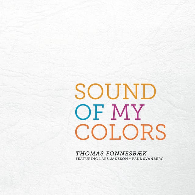 Sound Of My Colors - Thomas Fonnesbæk