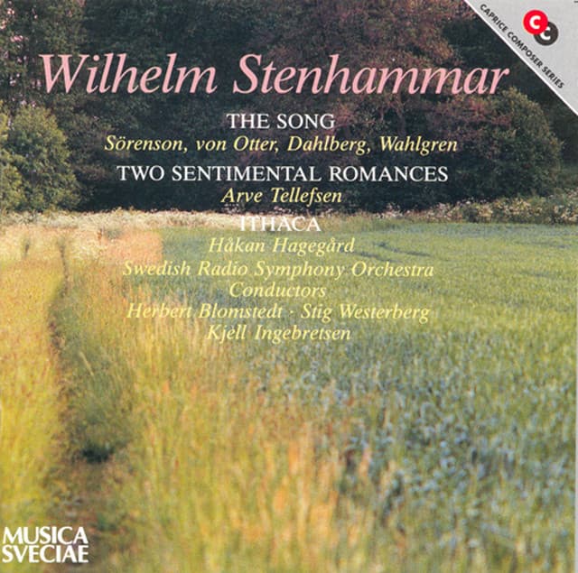 Stenhammar: Sången / 2 Sentimental Romances / Ithaka - Wilhelm Stenhammar