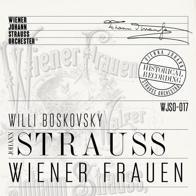 Wiener Frauen - Historical Recording - Wiener Johann Strauss Orchester