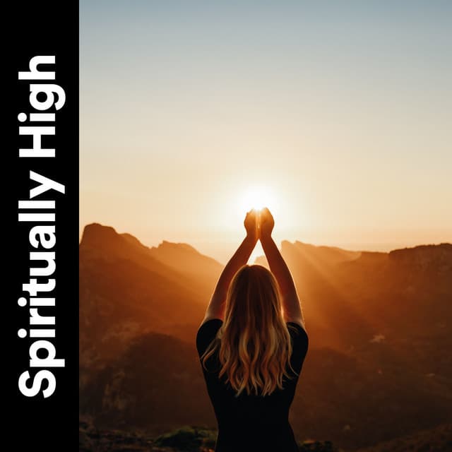 Spiritually High - Healing Music Spirit