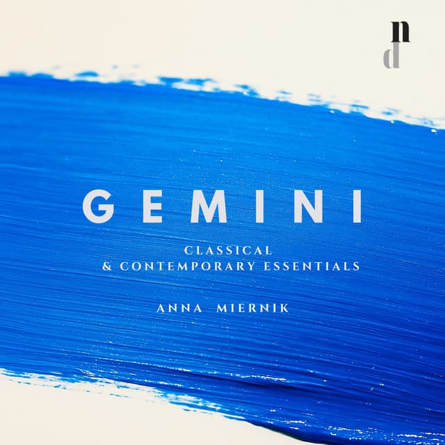 'Gemini' : Classical & Contemporary Essentials - Anna Miernik