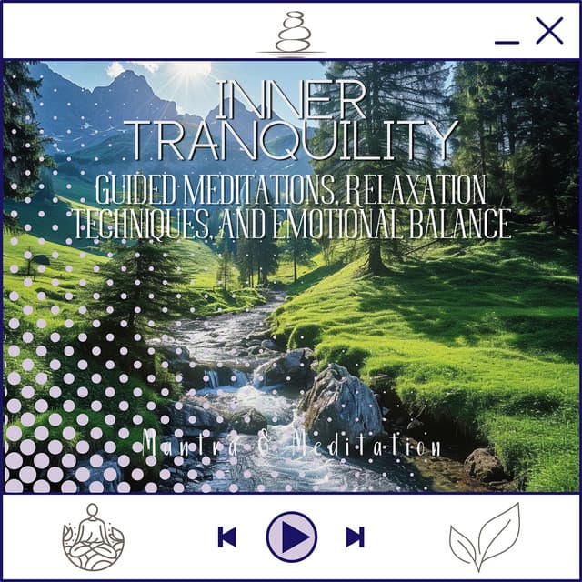Inner Tranquility - Guided Meditations, Relaxation Techniques, and Emotional Balance - Kundalini: Yoga, Meditation, Relaxation