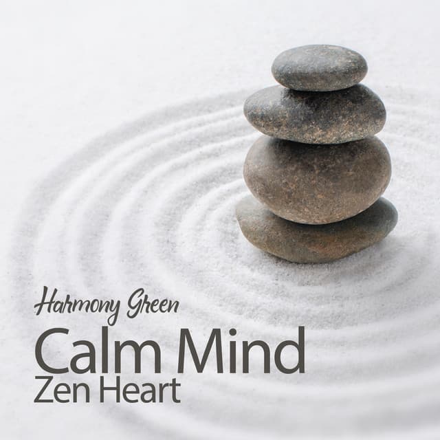 Calm Mind, Zen Heart - Harmony Green