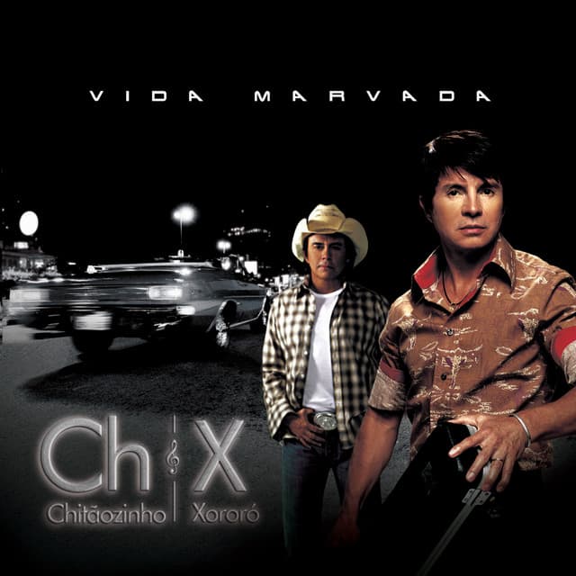 Vida Marvada - Chitãozinho & Xororó