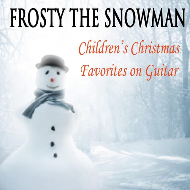 Frosty the Snowman: Children's Christmas Favorites on Guitar - The O'Neill Brothers Group