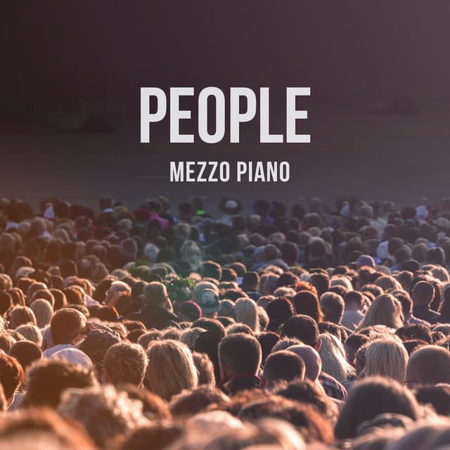 People - Mezzo Piano
