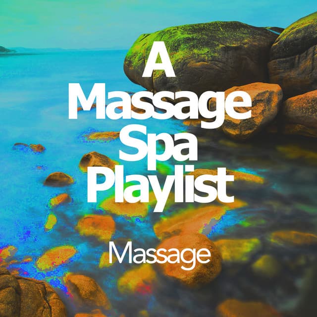 A Massage Spa Playlist - Massage