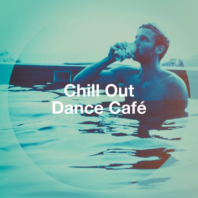 Chill Out Dance Café - Café Chillout Music Club