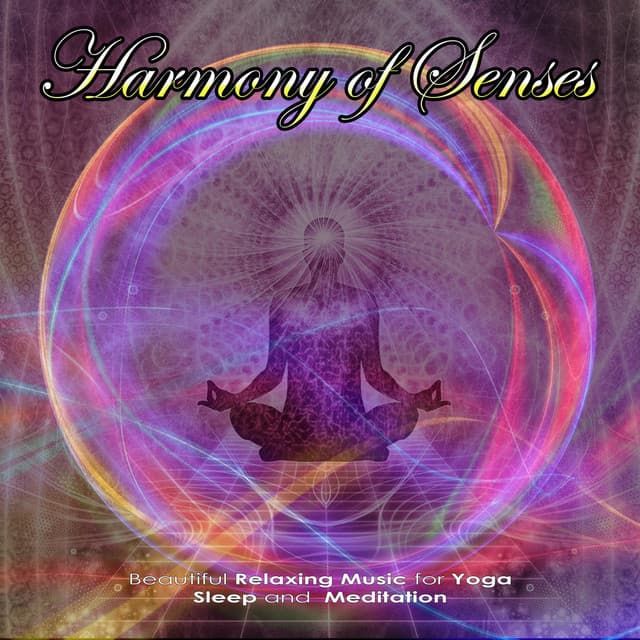 Harmony of Senses: Beautiful Relaxing Music for Yoga, Sleep and Meditation - Meditation Music Academy