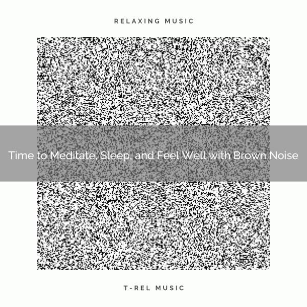 2020 Best: Time to Meditate, Sleep, and Feel Well with Brown Noise - Airplane White Noise Baby Sleep