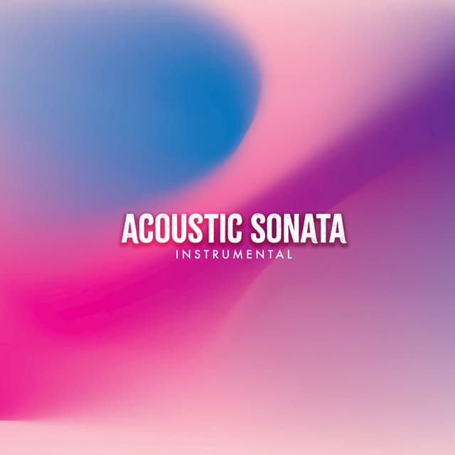 Acoustic Sonata - Instrumental
