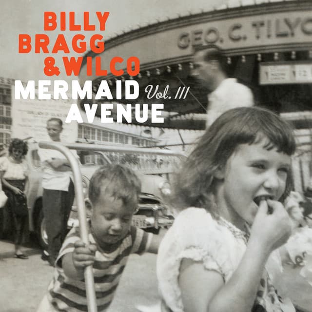 Mermaid Avenue Vol. III - Billy Bragg