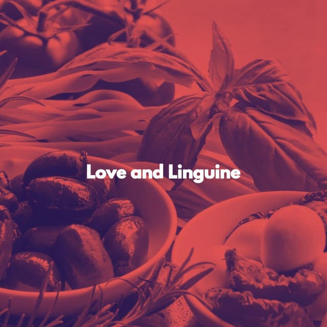 Love and Linguine - Cena Musica Ambiente