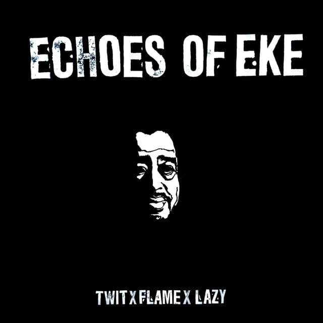Echoes of Eke - Twit One