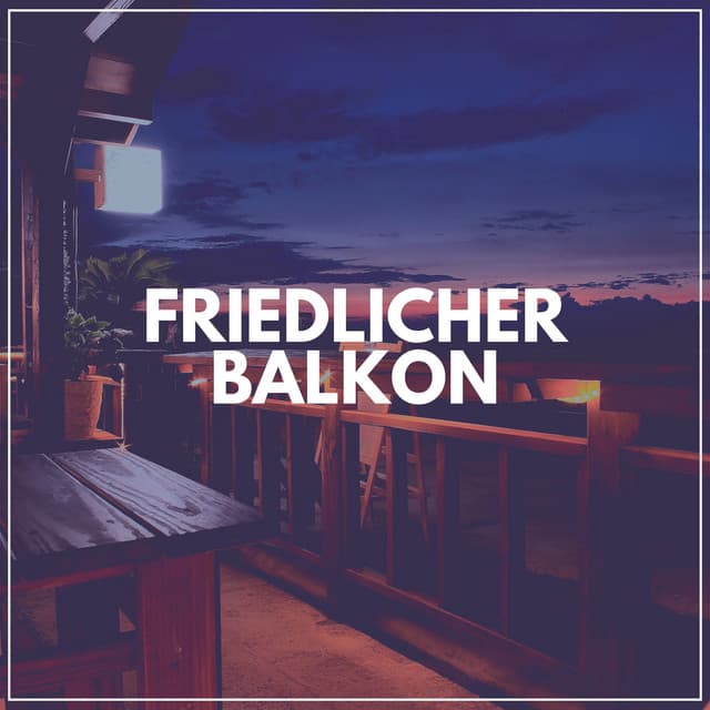 Friedlicher Balkon - Entspannende Medizin