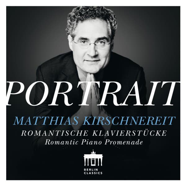 Portrait: Romantische Klaviermusik - Matthias Kirschnereit
