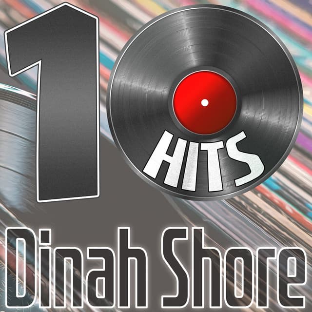 10 Hits of Dinah Shore - Dinah Shore