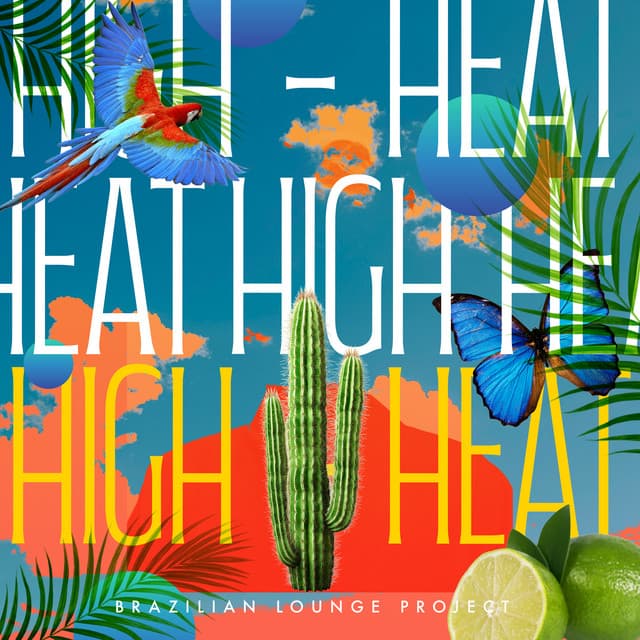 High Heat - Brazilian Lounge Project