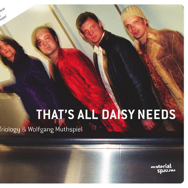 That's All Daisy Needs - Triology