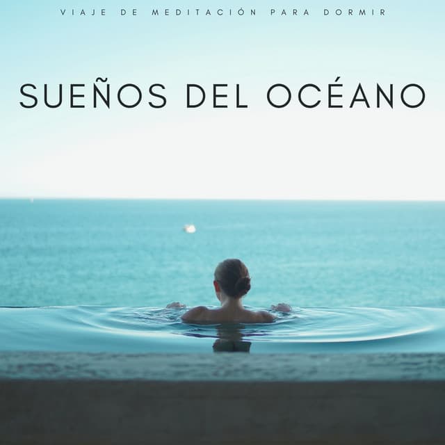 Sueños Del Océano: Viaje De Meditación Para Dormir - Estrellita Dónde Estás