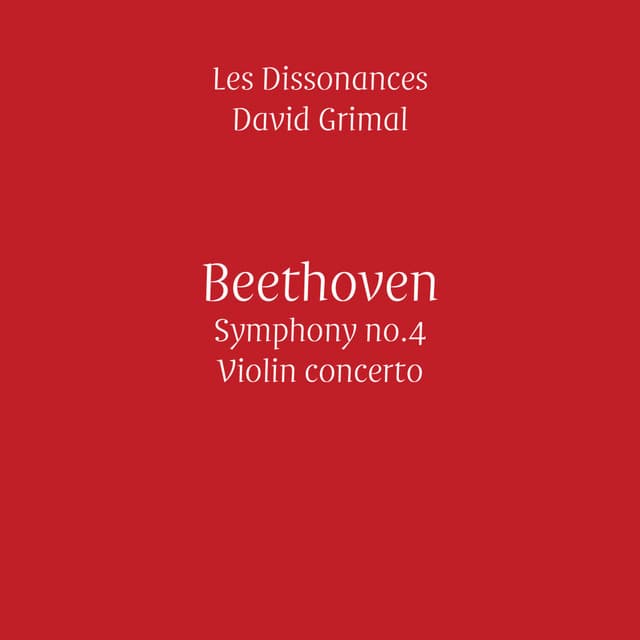 Beethoven: Symphony No. 4 & Violin Concerto - Ludwig van Beethoven