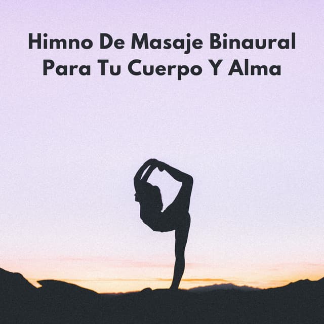 Himno De Masaje Binaural Para Tu Cuerpo Y Alma - Doctor Hz