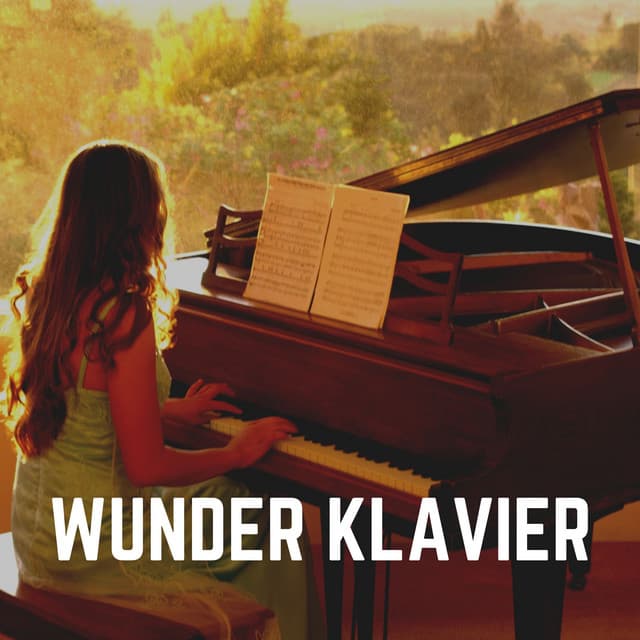 Wunder Klavier - Klaviermusik