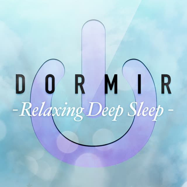 Dormir: Relaxing Deep Sleep - Relaxing Meditation for Deep Sleep