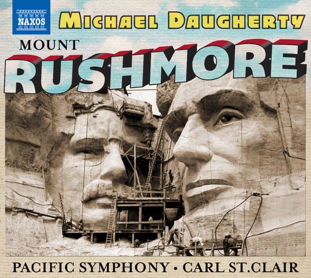 Michael Daugherty: Mount Rushmore, Radio City & The Gospel According to Sister Aimee - Michael Daugherty