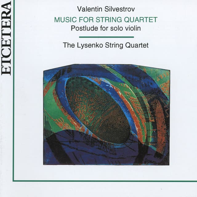 Valentin Silvestrov, Music for string quartet, Postlude for solo violin - Valentin Silvestrov