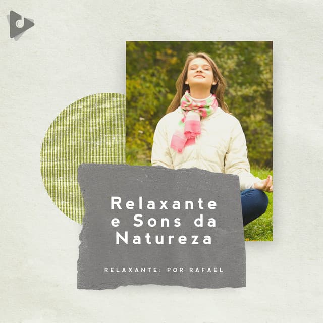 Relaxante e Sons da Natureza - Sons da Natureza & Relaxamento
