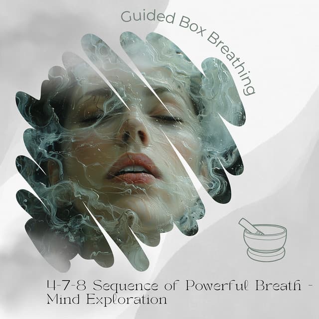 4-7-8 Sequence of Powerful Breath - Mind Exploration - Guided Box Breathing
