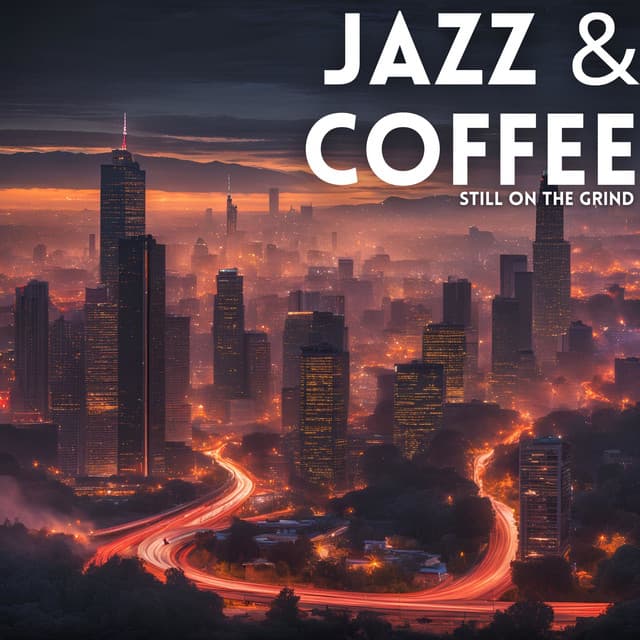 Still on the Grind - Jazz & Coffee