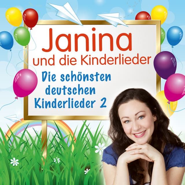 Die schönsten deutschen Kinderlieder, Teil 2 - Janina