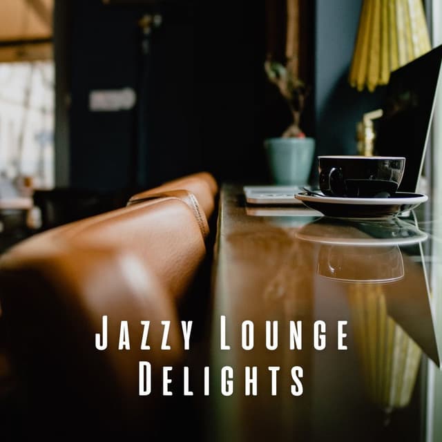 Jazzy Lounge Delights - Hotel Lounge Deluxe