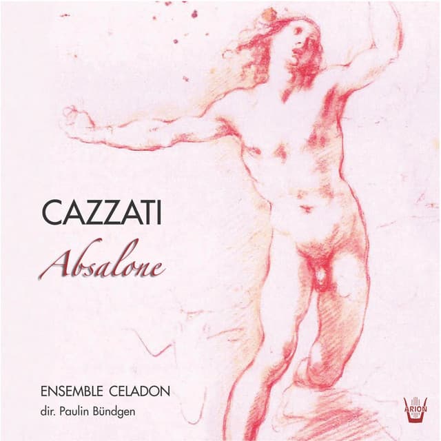 Cazzati : Absalone ed altre cantate... - Maurizio Cazzati