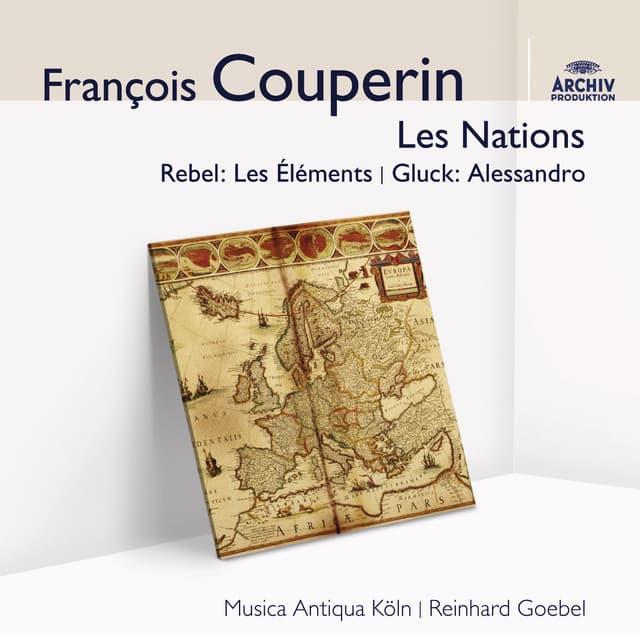 Couperin Les Nations; Rebel; Gluck - Musica Antiqua Köln