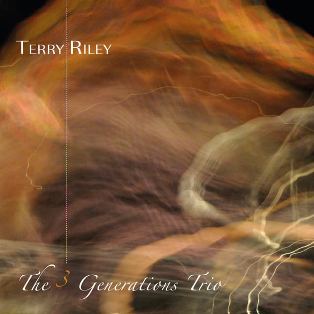 Terry Riley: The 3 Generations Trio - Terry Riley