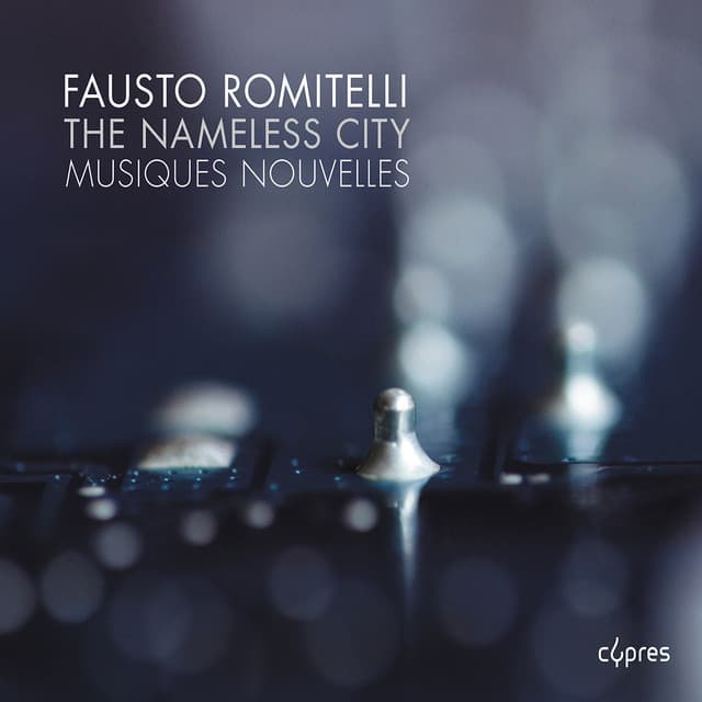 The Nameless City - Fausto Romitelli