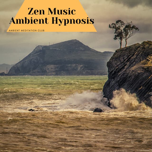 Zen Music, Ambient Hypnosis - Ambient Meditation Club