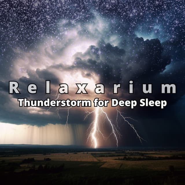Thunderstorm for Deep Sleep - Relaxarium