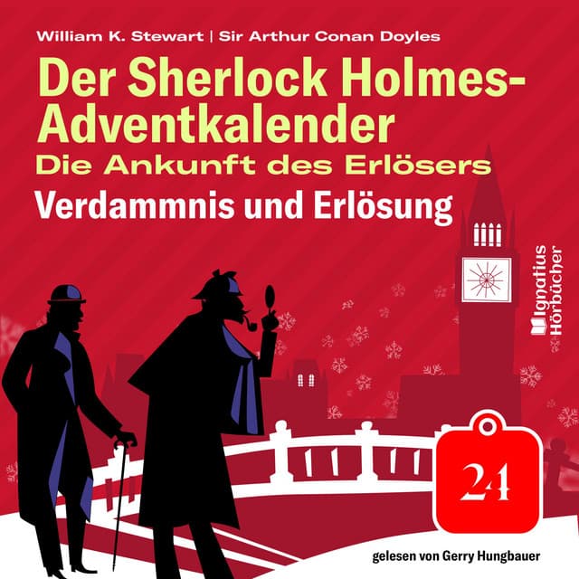 Verdammnis und Erlösung - Der Sherlock Holmes-Adventkalender - Die Ankunft des Erlösers