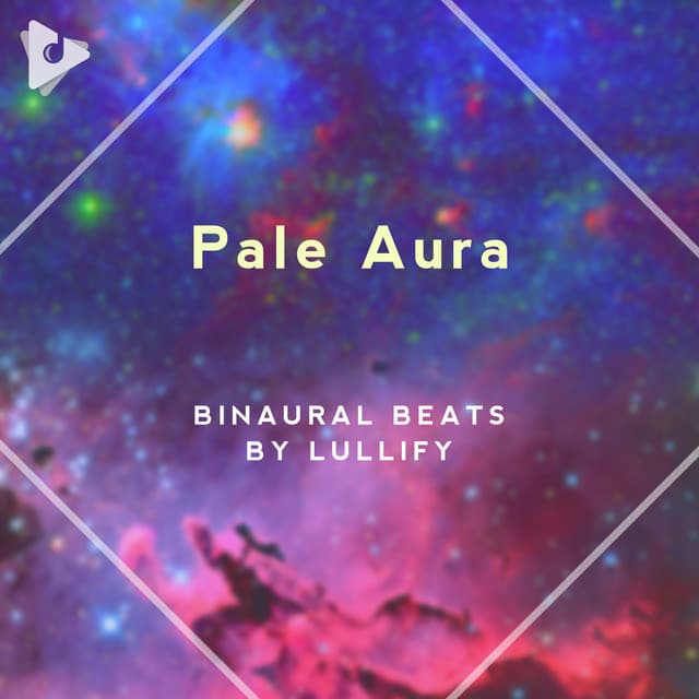 Pale Aura - Binaural Beats by Lullify