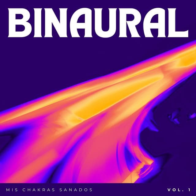 Binaural: Mis Chakras Sanadas Vol. 1 - PAZ