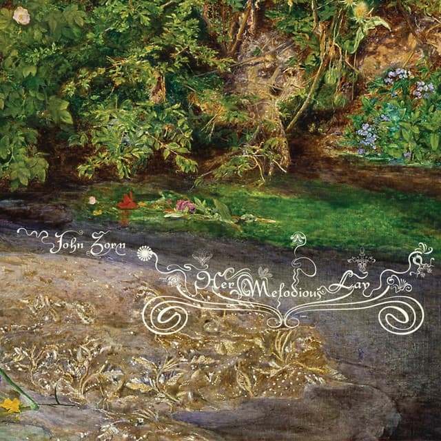 Her Melodious Lay - John Zorn