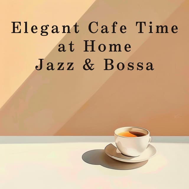 Elegant Cafe Time at Home - Jazz & Bossa - Relaxing Piano Crew