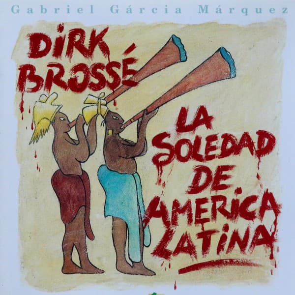 La Soledad de America Latina - Dirk Brossé